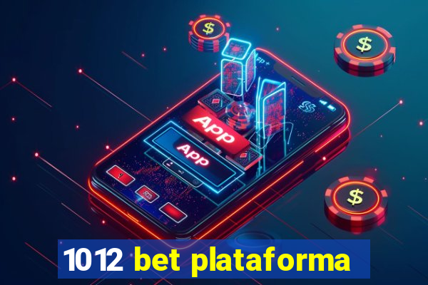 1012 bet plataforma